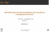 Identificação de Necessidades dos Usuários e Requisitos de IHCinf1403/docs/luciana2013_1/3WB-Aula17.pdf · O que é importante saber sobre o usuário? ... salvo-conduto para ser