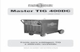 Master TIG 400DC - Eutectic Castolin - Equipamentos de Solda e … · 2009-08-31 · afixado em seu mostrador os valores da última ... de soldagem no qual o calor de fusão é gerado