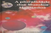 Camille Flammarion - A Pluralidade dos Mundos Habitados · 1 Camille Flammarion A Pluralidade dos Mundos Habitados Estudo onde se expõem as condições de habitabilidade das terras
