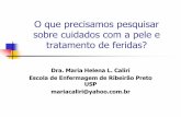O que precisamos pesquisar sobre cuidados com a pele e ...sobende.org.br/I speed/palestras/Maria H Caliri.pdf · No Brasil quais são os problemas que necessitam soluções? Doenças