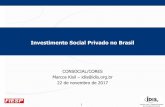 Investimento Social Privado no Brasilaz545403.vo.msecnd.net/uploads/2017/11/marcos-kisil.pdf · Para ter impacto e promover a transformação social, ... Perfil Doadores no Brasil