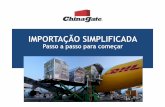 Ebook Importação Simplificada - pc100.com.brpc100.com.br/wp-content/uploads/2016/09/Ebook-Importação... · "" /chingatebrasil" /chinagatebrasil" ImportaçãoSimpliﬁcada * Paraimportação"simpliﬁcada