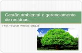 Gestão ambiental e gerenciamento de resíduossinop.unemat.br/site_antigo/prof/foto_p_downloads/fot_11371aula_03...MEIO AMBIENTE De acordo com a definição contida na norma NBR ISO