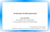 Avaliação da Recuperação - facom.ufu.brwendelmelo/ori201802/7_avaliacao_da_recuperacao.pdf · Avaliação da Recuperação ... • Assim, embora a métrica seja quantitativa,