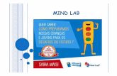 Apresentacao Mind Lab 6 ano - externato.com.br · OBJETIVOS DA METODOLOGIA Contribui para o desenvolvimento e a capacidade de pensar, incluindo ahabilidadedeplanejar e tomar decisões,