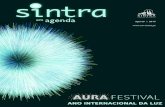 em Agenda em Agenda AGO ( 9 ) 27a30agosto Vila de Sintra AURA FESTIVAL O AURA Festival é um evento noturno, gratuito, dedicado à experimentação da noite e da memória através