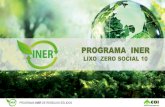 PROGRAMA INER - ufpb.br · maiores empresas em seus segmentos para implantação do projeto “Lixo Zero Social 10”. GESTÃO: O Grupo INER fará a gestão completa desde o início