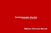 Participação Social - unasus.unifesp.br · No âmbito das políticas públicas, pode-se afirmar que a institucionalização do SUS representou uma conquista do setor que compreende