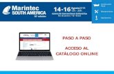 PASO A PASO ACCESO AL CATÁLOGO ONLINE¡logo_Online... · Y no se preocupe, usted podrá alterar sus informaciones en cualquier momento. ... que recibirá por e-mail del Equipo de