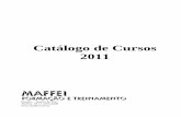 Catálogo de Cursos 2011 - maffei.com.brmaffei.com.br/catalogos/maffei-cursos-2011.pdf · Catálogo de Cursos 2011 1 A MAFFEI oferece cursos de formação e treinamento em informática,
