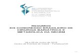 RESUMOS XIX CONGRESSO BRASILEIRO DE CIRURGIA …congressobariatrica.com/ANAIS_2018.pdf · Resultados: Antes da cirurgia, 79,6% dos pacientes relataram que tinham algum grau de dificuldade