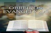 Obreiros Evangélicos (2007) - ellenwhiteaudio.org Evangélicos.pdf · Prefácio A primeira edição de Gospel Workers publicou-se em inglês em 1892. Tornou-se um muito apreciado