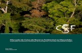 Mercado de Cotas de Reserva Ambiental no Maranhão · A missão da CSF é apoiar a conservação dos ecossistemas e a promoção da qualidade de vida por meio de estratégias movidas