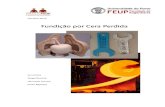 Fundição por Cera Perdida - paginas.fe.up.ptpaginas.fe.up.pt/~projfeup/submit_14_15/uploads/relat_EMM14.pdf · Fundição em molde de areia, considerado o processo mais simples
