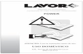 LAVOR Manual Lavadora Power - Lavorwash Brasil SAL -Serviço de Atendimento Lavor 0800 770-2715 ATENÇÃO: Leia as instruções antes do uso. USO DOMÉSTICO Manual de Instruções