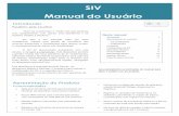 SIV Manual do Usuário - onsiv.com.br SIV 2018.pdf · 3- Ligue o SIV em uma fonte de 5V. Você pode utilizar um carregador de celular simples. 4- Ligue o SIV, colocando a chave liga-desliga