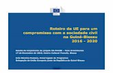 Roteiro da UE para um compromisso com a sociedade civil na ... · compromisso com a sociedade civil na Guiné-Bissau 2016 -2020 Sessão de lançamento do projeto EU-PAANE –Fase