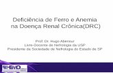 Deficiência de Ferro e Anemia na Doença Renal Crônica(DRC)bcf1.cdn.upx.net.br/ferro/pdf/mod4aula1.pdf · Deficiência de Ferro e Anemia na Doença Renal Crônica(DRC) ... Livre-Docente