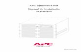 APC Symmetra RM Manual de Instalação · Coloque o interruptor de ativação do sistema na posição “stand by” . ... Elas contêm um eletrólito que é tóxico e perigoso para