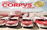 ESPECIAL CORPVS - intranet.corpvs.com.brintranet.corpvs.com.br/wp-content/uploads/2016/01/Corpvs_40anos... · Os cursos de direção defensiva, ofensiva, evasiva e tiro são algu