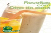 Receitas com Óleo de Coco - mundoverde.com.br · 2 colheres de sopa de óleo de coco 1 kg de tomate sem pele e sem sementes picado ... Modo de Preparo: Desmanche o fermento na bebida