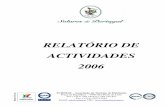 RELATÓRIO DE ACTIVIDADES 2006 - center.pt · o Manual de Boas Práticas dos Solares de Portugal e os Manuais ... realizou-se a 2 de Junho, no Salão Árabe do Palácio da Bolsa,