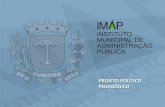 PROJETO POLÍTICO PEDAGÓGICO - redeescolas.enap.gov.br · Promover formação e pesquisa para o desenvolvimento da administração pública, da cidade e dos cidadãos, de forma intersetorial