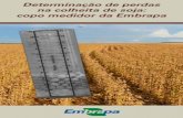 Determinação de perdas na colheita de soja: copo medidor ...ainfo.cnptia.embrapa.br/.../item/171681/1/livreto-manual-5-2017-OL.pdf · uma colhedora e suas respectivas regulagens,