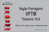 Vagão Forrageiro VFTM - ipacol.com.br TRATOMIX 10.0.pdf · Este manual foi desenvolvido de maneira a fornecer as informações necessárias para garantir a segurança e a correta