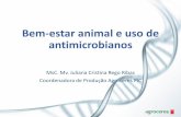 Bem-estar animal e uso de antimicrobianos - agricultura.gov.br · Como ocorre a resistência?? ... QUEDA DA IMUNIDADE... Pessoas Ambiente Animais HARMONIA •Por que utilizamos antibióticos