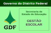 Secretaria de Estado de Educação - senado.gov.br · , promovido pela SEDF, segundo as diretrizes da política educacional da SEDF e do MEC. 3. Capacitação dos Gestores • O Programa
