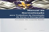 Manual de Normalização - slmandic.edu.br · 1.1.4 Folha de Aprovação Deve conter: nome do curso, data da aprovação, nome completo do(a) coordenador(a) do curso, orientador(a)