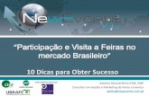 10 Dicas para Obter Sucesso - ccilb.net · Porque participar em feiras brasileiras? Estreitar relacionamento com o público comprador altamente qualificado, no âmbito nacional e