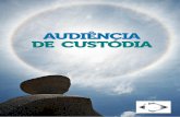 AUDIÊNCIA DE CUSTÓDIA - Portal CNJcnj.jus.br/files/conteudo/arquivo/2015/08/37dbb32d0a48858318082cd3... · ECONOMIA DE RECURSOS PÚBLICOS PRISÕES PREVENTIVAS Os Estados que já