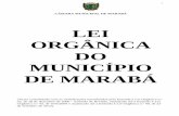 LEI ORGÂNICA DO MUNICÍPIO DE MARABÁtransparenciafacil.maraba.pa.gov.br/files/2018/04/lei-orgc3a2nica... · O povo de Marabá, reunido na Câmara Municipal Constituinte, através