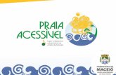 Apresentação do PowerPoint - maceio.al.gov.br · O Projeto Praia Acessível - Lazer e Desporto Adaptado em Maceió, foi concebido com o objetivo de criar possibilidades às pessoas