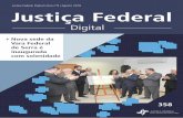 Justiça Federal Digital | Ano nº9 | Agosto 2016 Justiça Federal · primento todo especial ao Dr. Roberto Gil e ao Dr. Luiz Henrique, que são o juiz titular e o juiz substituto,