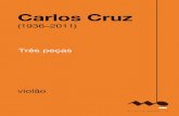 Carlos Cruz - musicabrasilis.org.brmusicabrasilis.org.br/sites/default/files/cc_tres_pecas_sample.pdf · Carlos Cruz (1936-2011) Três peças violão (guitar) 5 p. © Irmãos Vitale,