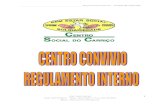 Regulamento Interno Centro de Convívio · CONVIVIO, celebrado com o Instituto da Segurança Social, I.P.- Centro Distrital de Leiria, em 31 de Julho 2007, é uma IPSS, registada