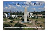 Universidade de São Paulo - al.sp.gov.br · Moradia 37.701.795 Alimentação 65.720.957 Bolsas, monitorias, estágios 55.981.310 Saúde 9.049.910 Gastos com as Políticas de Permanência