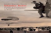 TESTE - fab.mil.br · Achiles Hypolito Garcia CHARLES ASTOR Pioneiro do Paraquedismo e da Ginástica Acrobática no Brasil INSTITUTO HISTÓRICO-CULTURAL DA AERONÁUTICA