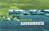 Atlas de saneamento - IBGE · a ç ã o n t s e e r p A A divulgação pelo IBGE do Atlas de saneamento constitui uma oportunidade única de revelar, de forma direta, as profundas