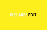 WE/ ARE/ EDIT. · A EDIT . tem uma colabora o exclusiva com a Tronik - Digital Recruitment Agency , na inser o no mercado de trabalho, prestando aconselhamento de carreira e