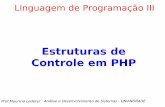Estruturas de Controle em PHP - lederer.com.br · Prof Mauricio Lederer Análise e Desenvolvimento de Sistemas - UNIANDRADE Estruturas de Controle em PHP - Comandos condicionais -