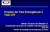 Projeto de Tele Emergncia e Tele UTI - saude.ba.gov. staff Staff interaction Universities More money