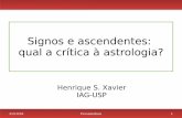 Signos e ascendentes: qual a crítica à astrologia?astro12h/files/2018/2510.pdf31/10/18 Presentation 3 Astronomia e Astrologia • PS: muitas astrologias: indiana, chinesa, maia,