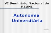 Autonomia Universitária - reuni.mec.gov.brreuni.mec.gov.br/images/stories/pdf/apresentacoes/autonomia_social... · REUNI Autonomia Universitária 09/02/2009. Autonomia Universitária