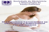 Sociedade de Obstetrícia e Ginecologia de Santa Catarina · Jornal da SOGISC - Maio de 2009 IV Congresso Catarinense de Obstetrícia e Ginecologia foi um sucesso divertimento e integração