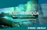 Apresentação do PowerPoint§ão_MBI... · 18-19/08/2018 Joinville. Módulo 2: Estratégia e Inovação Explorando a Indústria Avançada Estratégia e Inovação Produtos Inteligentes