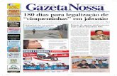 GazetaNossagazetanossa.com.br/download/gaz169baixa.pdf · que a gazeta nos ajude a concluir essas duas ruas pondo uma foto bem grande das duas ruas. Jose Nivaldo – Presidente da